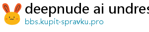 deepnude ai undress